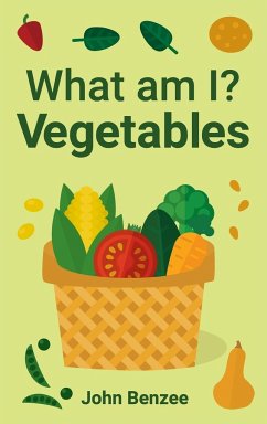 What am I? Vegetables - Benzee, John