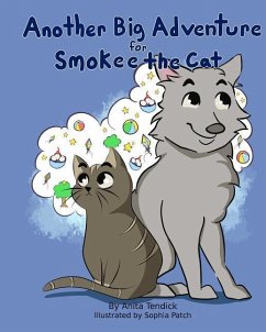 Another Big Adventure for Smokee the Cat - Tendick, Anita