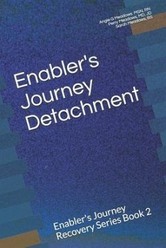 Enabler's Journey Detachment: Enabler's Journey Recovery Series Book 2 - Meadows, Jd Perry; Meadows Bs, Sarah; Meadows, Angie G.