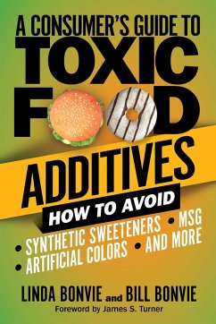 A Consumer's Guide to Toxic Food Additives - Bonvie, Linda; Bonvie, Bill