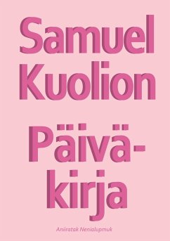 Samuel Kuolion Päiväkirja - Nenialupmuk, Aniiratak