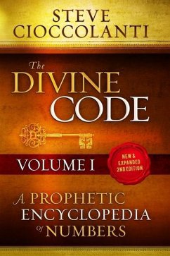 The Divine Code-A Prophetic Encyclopedia of Numbers, Volume I: 1 to 25 - Cioccolanti, Steve