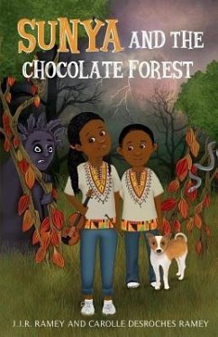 Sunya and The Chocolate Forest - DesRoches Ramey, Carolle; Ramey, J. J. R.