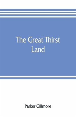 The great thirst land - Gillmore, Parker