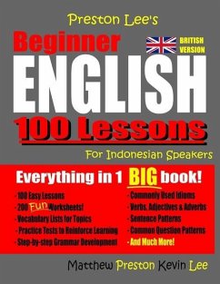 Preston Lee's Beginner English 100 Lessons For Indonesian Speakers (British) - Preston, Matthew; Lee, Kevin