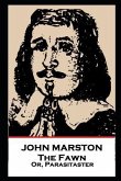 John Marston - The Fawn: Or, Parasitaster