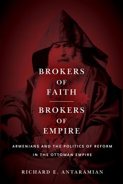 Brokers of Faith, Brokers of Empire - Antaramian, Richard E.