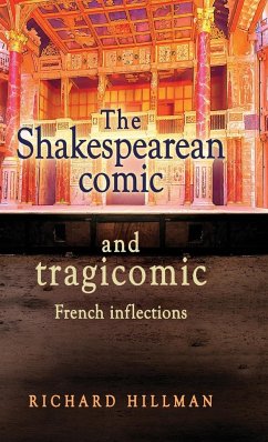The Shakespearean comic and tragicomic - Hillman, Richard