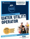 Water Utility Operator (C-4365): Passbooks Study Guide Volume 4365