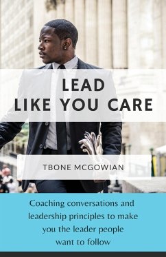 Lead Like You Care - McGowian, TBone