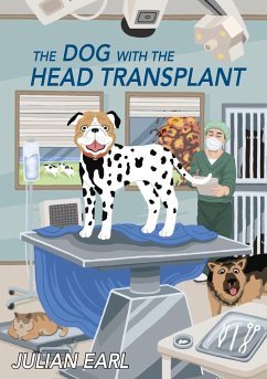 The Dog With The Head Transplant - Earl, Julian