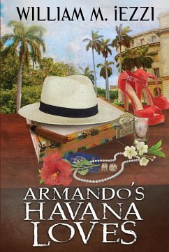 Armando's Havana Loves - Iezzi, William M.