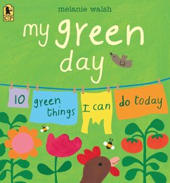 My Green Day: 10 Green Things I Can Do Today - Walsh, Melanie
