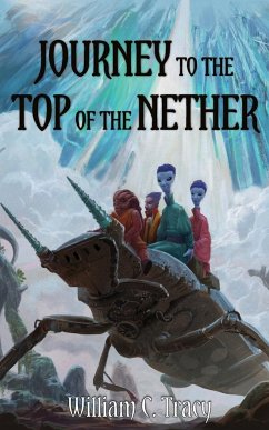 Journey to the Top of the Nether - Tracy, William C.