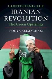 Contesting the Iranian Revolution - Alimagham, Pouya