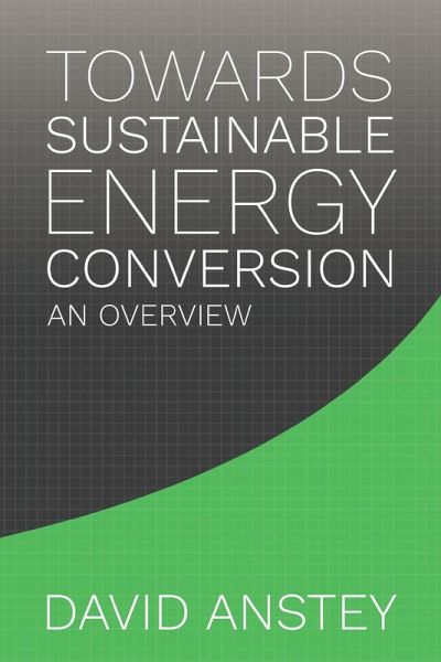 Towards Sustainable Energy Conversion Towards Sustainable Energy Conversion