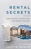 Rental Secrets: Reduce Your Rent - Get Better Value - Create Quality Communities Volume 1