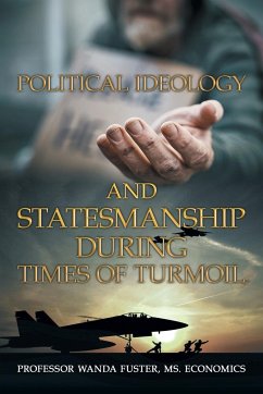 Political Ideology and Statesmanship During Times of Turmoil - Fuster Ms. Economics, Wanda