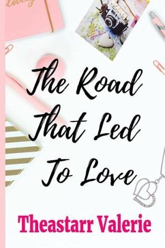 The Road That Led To Love - Valerie, Theastarr
