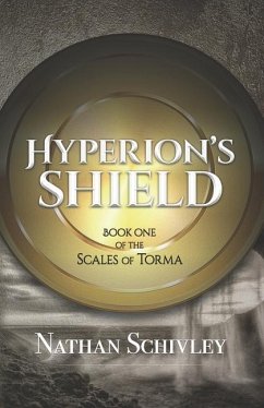 Hyperion's Shield - Schivley, Nathan