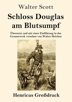 Schloss Douglas am Blutsumpf (Großdruck) - Scott, Walter