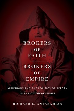 Brokers of Faith, Brokers of Empire - Antaramian, Richard E