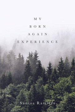 My Born Again Experience - Ramirez, Santos