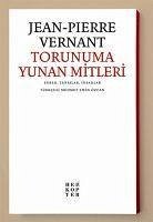 Torunuma Yunan Mitleri - Pierre Ernant, Jean