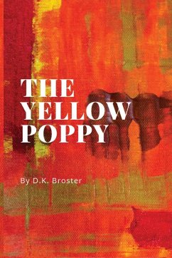 The Yellow Poppy - Broster, D. K.