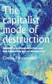 The capitalist mode of destruction