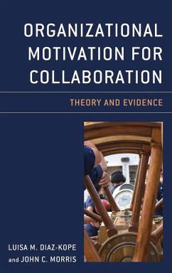 Organizational Motivation for Collaboration - Diaz-Kope, Luisa M.; Morris, John C.