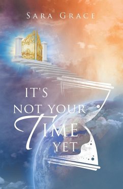 It's Not Your Time Yet - Grace, Sara