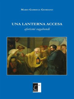 Una lanterna accesa: Aforismi vagabondi - Giordano, Mario Gabriele