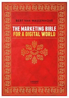 The Marketing Bible for a Digital World - Wassenhove, Bert Van
