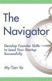 The Navigator: Develop Founder Skills to Lead Your Startup Successfully