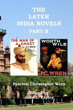 The Later India Novels Part B - Wren, Percival Christopher