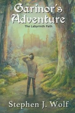 Garinor's Adventure: The Labyrinth Path - Wolf, Stephen J.