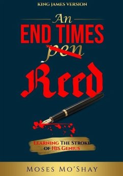 An End Times Pen Reed: Learning the Stroke of His Genius - Mo'shay, Moses