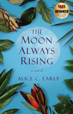 The Moon Always Rising - Early, Alice C