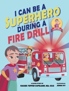 I Can Be A Superhero During A Fire Drill - Tepfer Copeland, Rachel