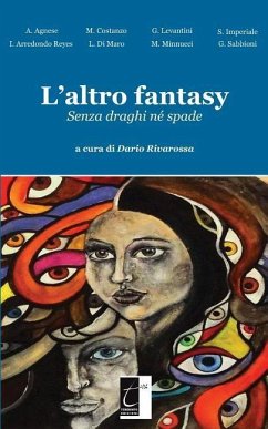 L'altro fantasy: Senza draghi né spade - Agnese, Alessandro; Reyes, Ibis Arredondo; Costanzo, Martina