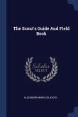 The Scout's Guide And Field Book