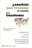 ¿Construir con-vivencias en escuelas para transformar violencias?: caja de herramientas de 15 investigadores latinoamericanos