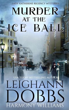 Murder at the Ice Ball - Dobbs, Leighann; Williams, Harmony