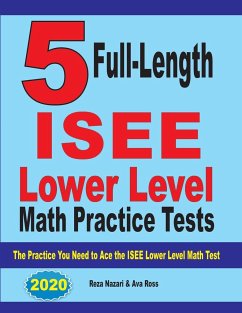 5 Full Length ISEE Lower Level Math Practice Tests - Nazari, Reza; Ross, Ava