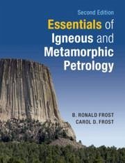 Essentials of Igneous and Metamorphic Petrology - Frost, B Ronald; Frost, Carol D