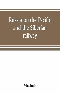 Russia on the Pacific, and the Siberian railway - Vladimir