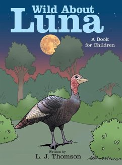 Wild About Luna - Thomson, L. J.