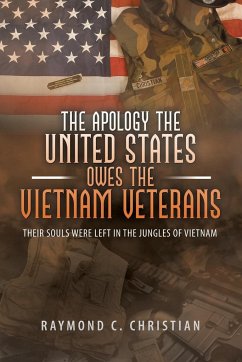 The Apology the United States Owes the Vietnam Veterans - Christian, Raymond C.