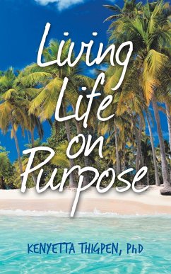 Living Life on Purpose - Thigpen, Kenyetta